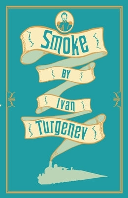 Smoke: New Translation by Turgenev, Ivan Sergeevich