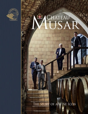 Chateau Musar: The Story of a Wine Icon by Keevil, Susan