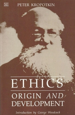 Ethics: Origins and Development by Kropotkin