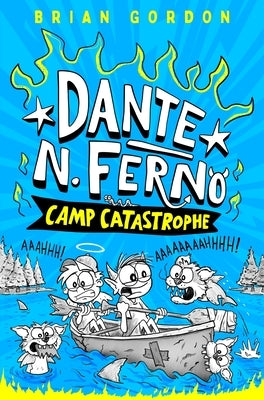 Dante N. Ferno: Camp Catastrophe by Gordon, Brian