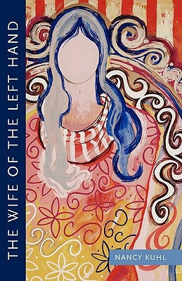 The Wife of the Left Hand by Kuhl, Nancy