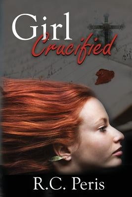 Girl Crucified by Peris, R. C.