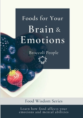 Foods for your Brain & Emotions by Moras, Miriam