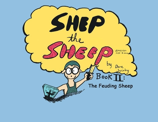 Shep the Sheep: Book II: The Feuding Sheep by Jacoby, Dave