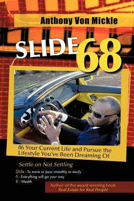 Slide 68: 86 Your Current Life and Pursue the Lifestyle You've Been Dreaming of by Von Mickle, Anthony