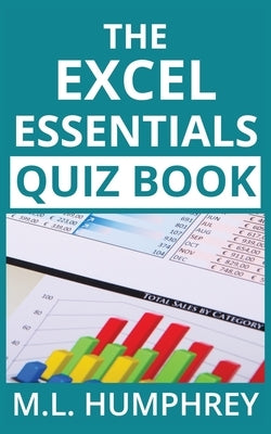 The Excel Essentials Quiz Book by Humphrey, M. L.