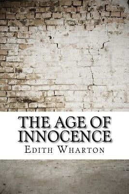The Age of Innocence by Wharton, Edith