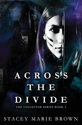 Across the Divide by Brown, Stacey Marie