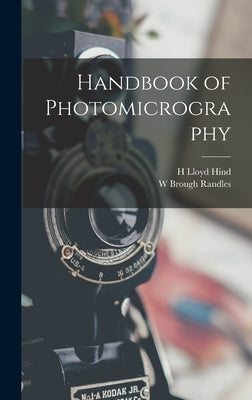Handbook of Photomicrography by Hind, H. Lloyd