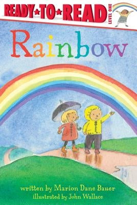 Rainbow: Ready-To-Read Level 1 by Bauer, Marion Dane