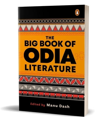 The Big Book of Odia Literature by Dash, Manu