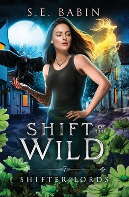 Shift of the Wild by Babin, S. E.