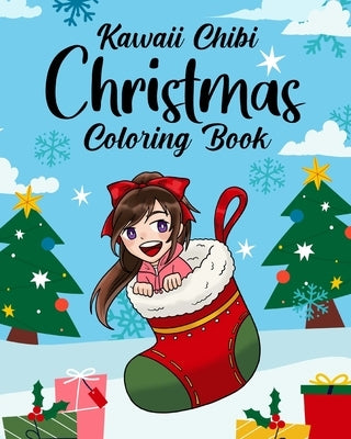 Kawaii Chibi Christmas Coloring Book: Japanese Manga Kawaii Lover, Anime Cute Style, Kawaii Painting by Paperland