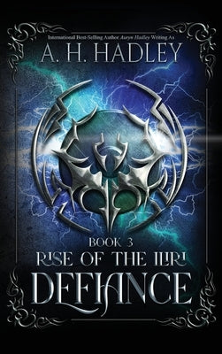Defiance by Hadley, A. H.