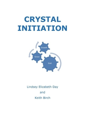 Crystal Initiation by Day, Lindsey