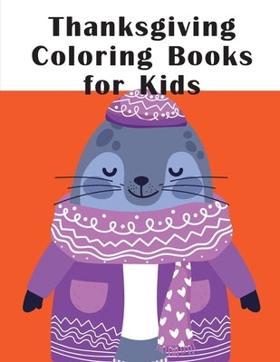 Thanksgiving Coloring Books for Kids: Funny animal picture books for 2 year olds by Mimo, J. K.