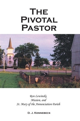 The Pivotal Pastor by Kennebeck, David