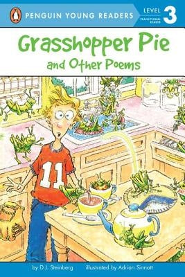 Grasshopper Pie and Other Poems by Steinberg, D. J.