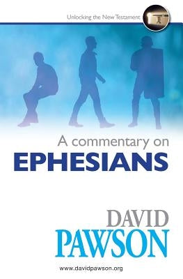 A Commentary on Ephesians by Pawson, David