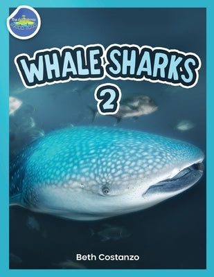 Whale Shark 2 ages 4-8 by Costanzo, Beth