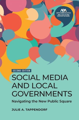 Social Media and Local Governments: Navigating the New Public Square, Second Edition by Tappendorf, Julie A.