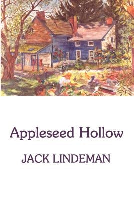 Appleseed Hollow by Lindeman, Jack