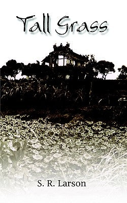 Tall Grass by Larson, S. R.