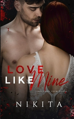 Love Like Mine: The Hate/Love Duet Book 2 (Riverside Hate) by Nikita