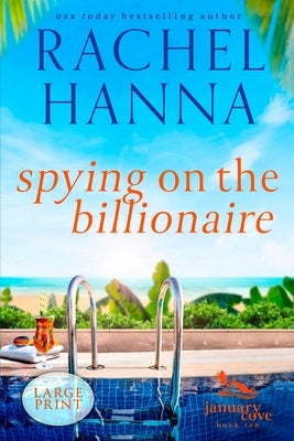 Spying On The Billionaire by Hanna, Rachel