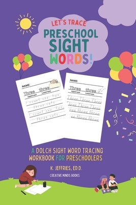 Let's Trace Preschool Sight Words!: A Dolch Word Tracing Workbook for Preschoolers (Purple) by Books, Creative Minds