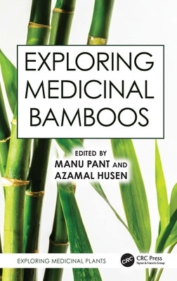 Exploring Medicinal Bamboos by Pant, Manu