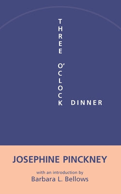 Three O'Clock Dinner by Pinckney, Josephine
