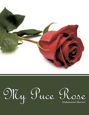 My Puce Rose by Shariati, Mohammad