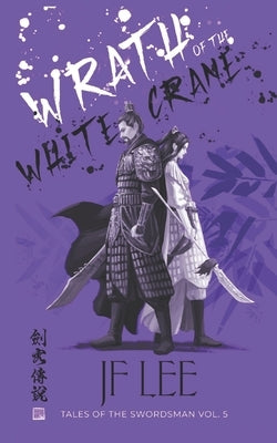 Wrath of the White Crane by Lee, Jf