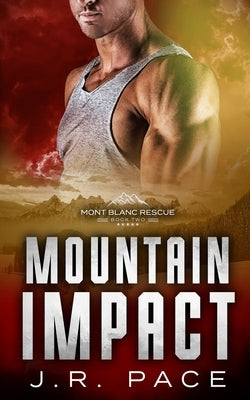 Mountain Impact by Pace, J. R.