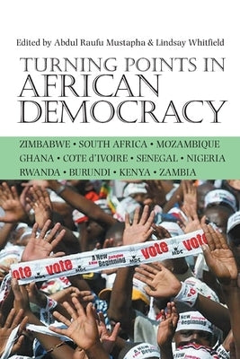 Turning Points in African Democracy by Mustapha, Abdul Raufu