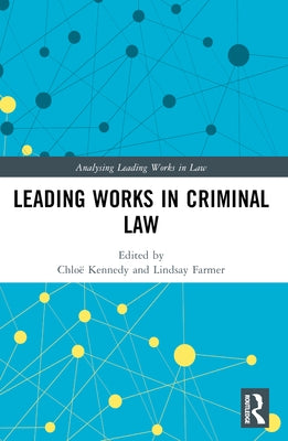 Leading Works in Criminal Law by Kennedy, Chlo?