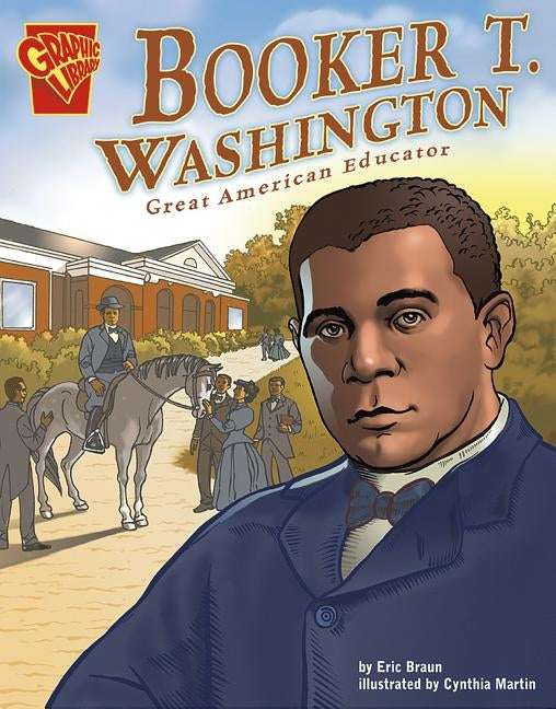 Booker T. Washington: Great American Educator by Braun, Eric