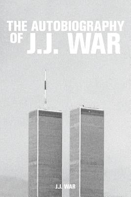 The Autobiography of J.J. War by War, J. J.
