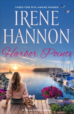 Harbor Pointe: A Hope Harbor Novel by Hannon, Irene