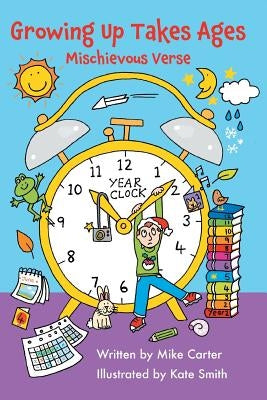 Growing Up Takes Ages by Carter, Mike