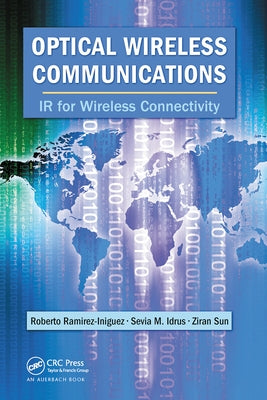Optical Wireless Communications: IR for Wireless Connectivity by Ramirez-Iniguez, Roberto