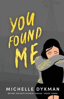 You Found Me by Dykman, Michelle