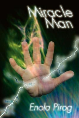 Miracle Man by Pirog, Enola