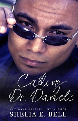 Calling Dr. Daniels by Bell, Shelia E.