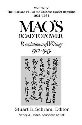 Mao's Road to Power: Revolutionary Writings, 1912-49: V. 4: The Rise and Fall of the Chinese Soviet Republic, 1931-34: Revolutionary Writings, 1912-49 by Mao, Zedong
