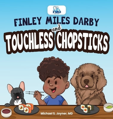 Finley Miles Darby and Touchless Chopsticks by Joyner, Michael S.