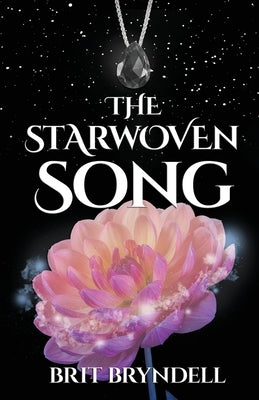 The Starwoven Song by Bryndell, Brit