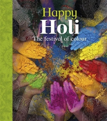 Let's Celebrate: Happy Holi by Bentley, Joyce