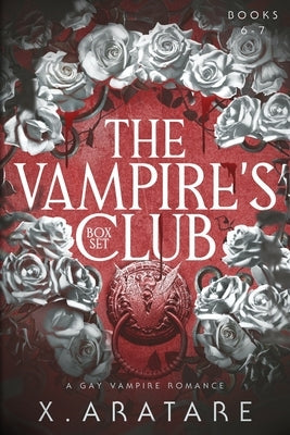 The Vampire's Club Boxset - A Gay Vampire Romance (Books 6-7) by Aratare, X.